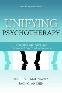 portada unifying psychotherapy: principles, methods, and evidence from clinical science (en Inglés)