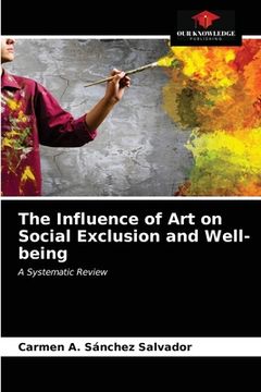 portada The Influence of Art on Social Exclusion and Well-being (en Inglés)