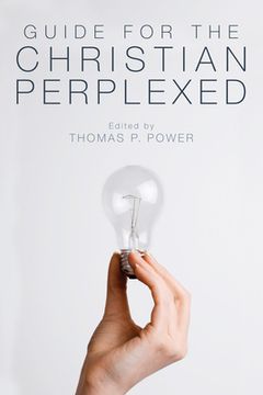 portada Guide for the Christian Perplexed (en Inglés)