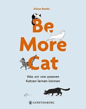 portada Be More Cat: Was wir von Unseren Katzen Lernen Können (in German)