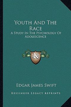 portada youth and the race: a study in the psychology of adolescence (en Inglés)