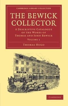 portada The Bewick Collector 2 Volume Set: The Bewick Collector: Volume 1 Paperback (Cambridge Library Collection - art and Architecture) 