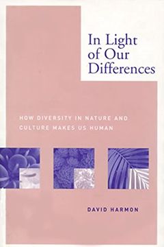 portada In Light of Our Differences: How Diversity in Nature and Culture Makes Us Human (in English)