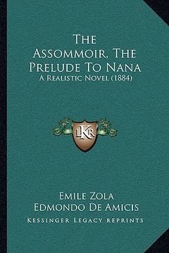 portada the assommoir, the prelude to nana: a realistic novel (1884) (in English)