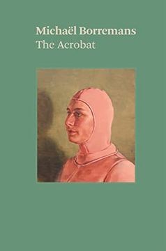 portada Michaël Borremans: The Acrobat (en Inglés)