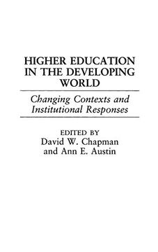 portada Higher Education in the Developing World: Changing Contexts and Institutional Responses (en Inglés)