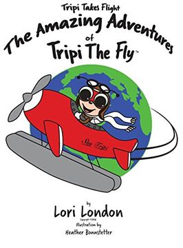 portada Tripi Takes Flight: The Amazing Adventures of Tripi the fly [Idioma Inglés] (en Inglés)