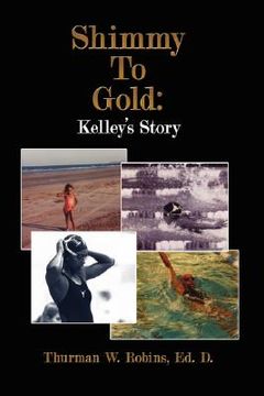 portada shimmy to gold: kelley's story (en Inglés)