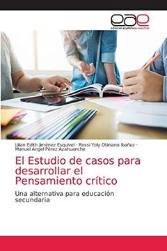 portada El Estudio de Casos Para Desarrollar el Pensamiento Crítico: Una Alternativa Para Educación Secundaria (in Spanish)