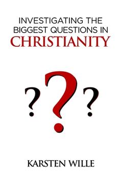 portada Investigating the biggest Questions in Christianity (en Inglés)