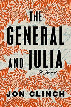 portada The General and Julia: A Novel (en Inglés)
