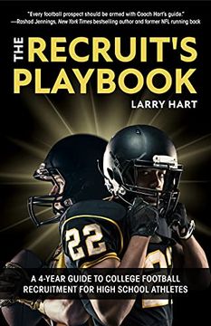 portada The Recruit'S Playbook: A 4-Year Guide to College Football Recruitment for High School Athletes (Guide to Winning a Football Scholarship) 