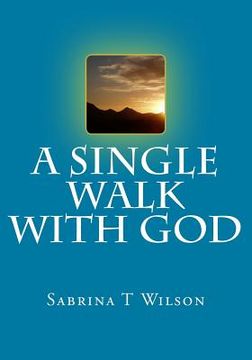 portada A Single Walk With God (en Inglés)