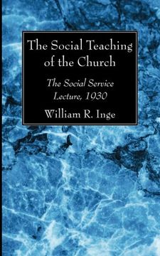 portada The Social Teaching of the Church: The Social Service Lecture, 1930 (en Inglés)
