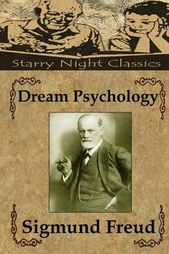 portada Dream Psychology: Psychoanalysis For Beginners (en Inglés)