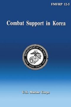 portada Combat Support in Korea (en Inglés)