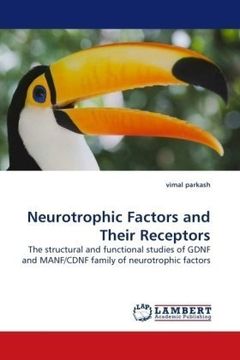 portada Neurotrophic Factors and Their Receptors: The structural and functional studies of GDNF and MANF/CDNF family of neurotrophic factors