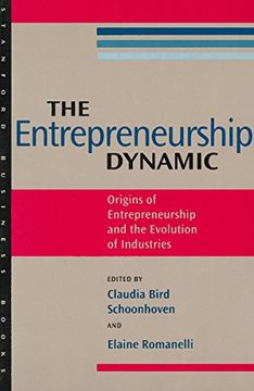 portada The Entrepreneurship Dynamic: Origins of Entrepreneurship and the Evolution of Industries: The Origins of Entrepreneurship and its Role in Industry Evolution (Stanford Business Books (Hardcover)) (en Inglés)