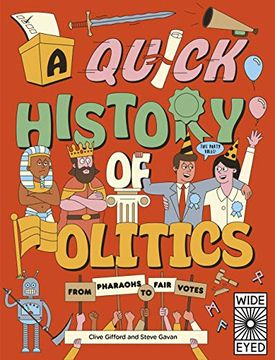 portada A Quick History of Politics: From Pharaohs to Fair Votes (Quick Histories) (in English)