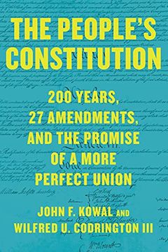 portada The People's Constitution: 200 Years, 27 Amendments, and the Promise of a More Perfect Union