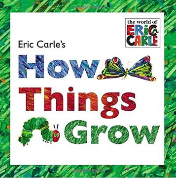 portada Eric Carle's how Things Grow 