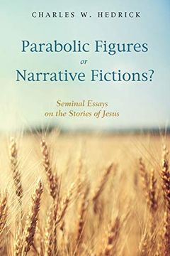 portada Parabolic Figures or Narrative Fictions? Seminal Essays on the Stories of Jesus (en Inglés)