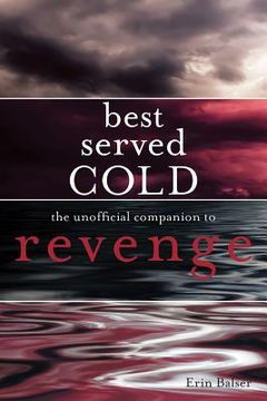 portada Best Served Cold: The Unofficial Companion to Revenge (en Inglés)