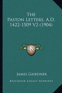 portada the paston letters, a.d. 1422-1509 v2 (1904) (in English)