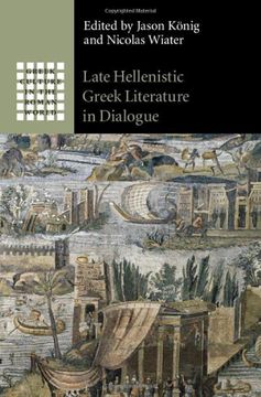 portada Late Hellenistic Greek Literature in Dialogue (Greek Culture in the Roman World) (en Inglés)