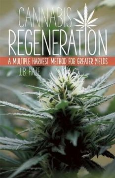 portada Cannabis Regeneration: A Multiple Harvest Method for Greater Yields