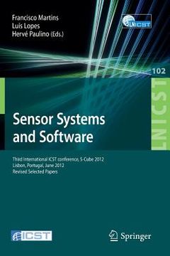 portada sensor systems and software: third international icst conference, s-cube 2012, lisbon, portugal, june 4-5, 2012, revised selected papers (en Inglés)