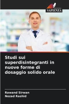 portada Studi sui superdisintegranti in nuove forme di dosaggio solido orale (en Italiano)