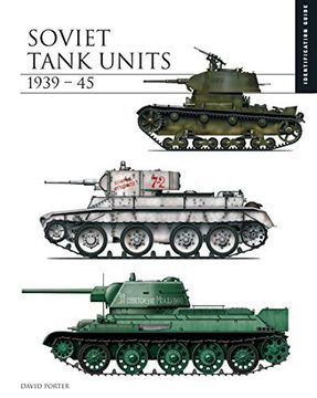 portada Soviet Tank Units 1939–45: The Essential Tank Identification Guide (The Essential Identification Guide) (en Inglés)