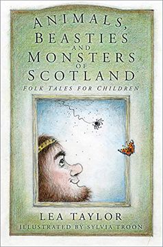portada Animals, Beasties and Monsters of Scotland: Folk Tales for Children (en Inglés)