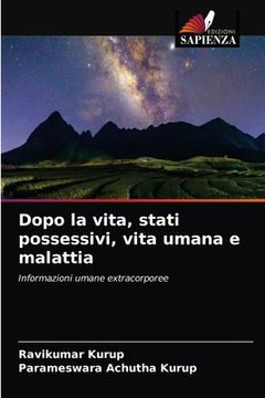 portada Dopo la vita, stati possessivi, vita umana e malattia (en Italiano)