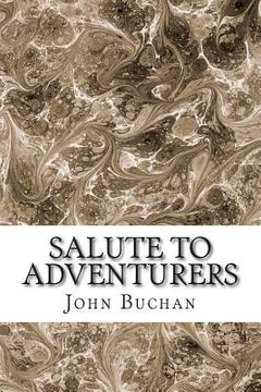 portada Salute To Adventurers: (John Buchan Classics Collection) (en Inglés)