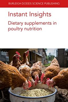 portada Instant Insights: Dietary Supplements in Poultry Nutrition: 65 (Burleigh Dodds Science: Instant Insights) (en Inglés)