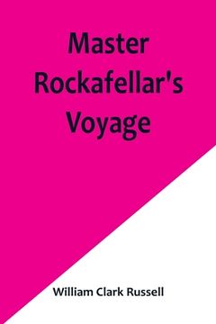 portada Master Rockafellar's Voyage (en Inglés)
