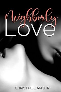 portada Neighborly Love (en Inglés)