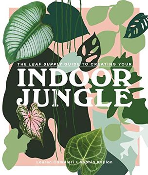 portada The Leaf Supply Guide to Creating Your Indoor Jungle (in English)