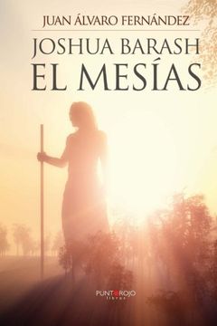 Joshua Barash el mesías