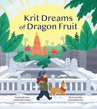 portada Krit Dreams of Dragon Fruit: A Story of Leaving and Finding Home 