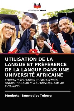 portada Utilisation de la Langue Et Préférence de la Langue Dans Une Université Africaine