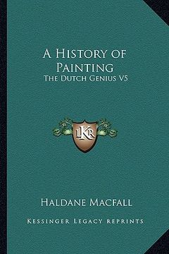 portada a history of painting: the dutch genius v5 (en Inglés)