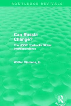 portada can russia change? (routledge revivals): the ussr confronts global interdependence (en Inglés)