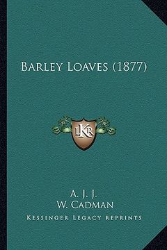 portada barley loaves (1877) (en Inglés)