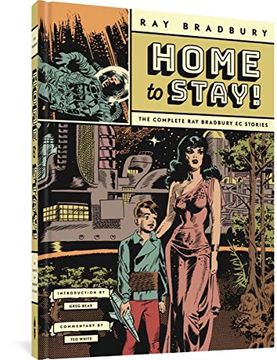 portada Home to Stay! The Complete ray Bradbury ec Stories (en Inglés)