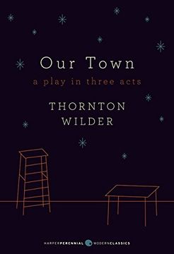 portada Our Town: A Play in Three Acts: Deluxe Modern Classic (Perennial Classics)