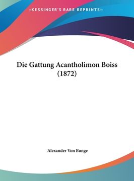 portada Die Gattung Acantholimon Boiss (1872) (en Alemán)