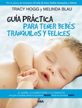 portada Guía Práctica Para Tener Bebés Tranquilos y Felices (in Spanish)